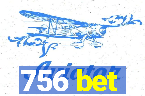 756 bet